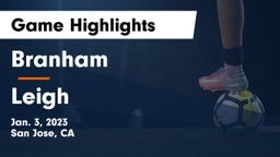 Branham  vs Leigh  Game Highlights - Jan. 3, 2023