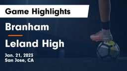 Branham  vs Leland High Game Highlights - Jan. 21, 2023