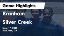 Branham  vs Silver Creek  Game Highlights - Nov. 17, 2023