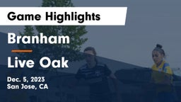 Branham  vs Live Oak  Game Highlights - Dec. 5, 2023