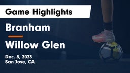 Branham  vs Willow Glen Game Highlights - Dec. 8, 2023