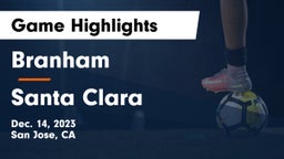 Branham  vs Santa Clara  Game Highlights - Dec. 14, 2023