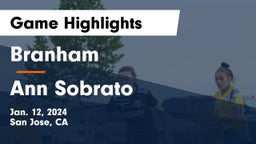 Branham  vs Ann Sobrato Game Highlights - Jan. 12, 2024