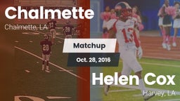 Matchup: Chalmette High vs. Helen Cox  2016