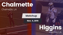Matchup: Chalmette High vs. Higgins  2016
