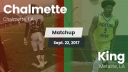 Matchup: Chalmette High vs. King  2017