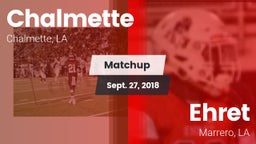 Matchup: Chalmette High vs. Ehret  2018
