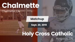 Matchup: Chalmette High vs. Holy Cross Catholic  2019