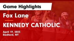 Fox Lane  vs KENNEDY CATHOLIC Game Highlights - April 19, 2023