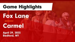 Fox Lane  vs Carmel  Game Highlights - April 29, 2023