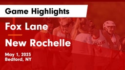Fox Lane  vs New Rochelle  Game Highlights - May 1, 2023