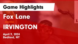 Fox Lane  vs IRVINGTON Game Highlights - April 9, 2024