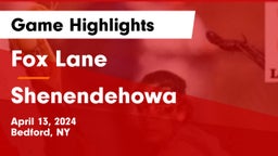 Fox Lane  vs Shenendehowa  Game Highlights - April 13, 2024