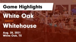 White Oak  vs Whitehouse  Game Highlights - Aug. 28, 2021