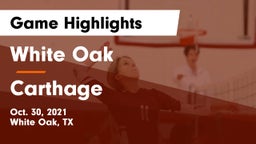 White Oak  vs Carthage  Game Highlights - Oct. 30, 2021