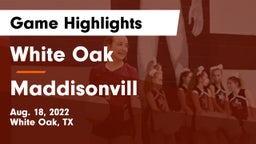 White Oak  vs Maddisonvill Game Highlights - Aug. 18, 2022