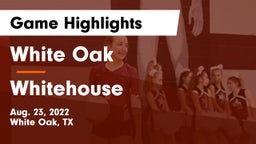 White Oak  vs Whitehouse Game Highlights - Aug. 23, 2022