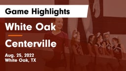 White Oak  vs Centerville  Game Highlights - Aug. 25, 2022