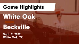 White Oak  vs Beckville  Game Highlights - Sept. 9, 2022