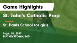 St. John's Catholic Prep  vs St. Pauls School for girls Game Highlights - Sept. 18, 2023