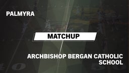 Matchup: Palmyra vs. Archbishop Bergan Catholic School 2016