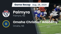 Recap: Palmyra  vs. Omaha Christian Academy  2020