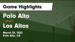 Palo Alto  vs Los Altos  Game Highlights - March 30, 2022