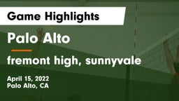 Palo Alto  vs fremont high, sunnyvale Game Highlights - April 15, 2022