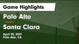 Palo Alto  vs Santa Clara  Game Highlights - April 20, 2022