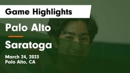 Palo Alto  vs Saratoga  Game Highlights - March 24, 2023