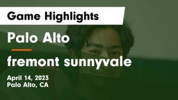 Palo Alto  vs fremont sunnyvale Game Highlights - April 14, 2023