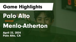 Palo Alto  vs Menlo-Atherton  Game Highlights - April 22, 2024
