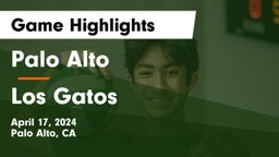 Palo Alto  vs Los Gatos  Game Highlights - April 17, 2024