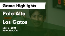 Palo Alto  vs Los Gatos  Game Highlights - May 3, 2024