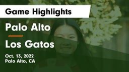 Palo Alto  vs Los Gatos  Game Highlights - Oct. 13, 2022