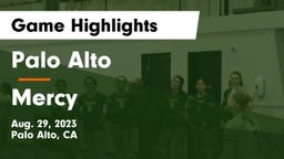 Palo Alto  vs Mercy  Game Highlights - Aug. 29, 2023