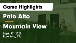 Palo Alto  vs Mountain View  Game Highlights - Sept. 27, 2023