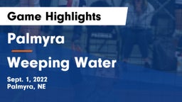 Palmyra  vs Weeping Water  Game Highlights - Sept. 1, 2022
