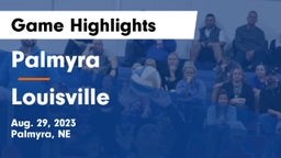 Palmyra  vs Louisville  Game Highlights - Aug. 29, 2023