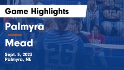 Palmyra  vs Mead  Game Highlights - Sept. 5, 2023