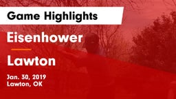 Eisenhower  vs Lawton   Game Highlights - Jan. 30, 2019