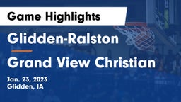 Glidden-Ralston  vs Grand View Christian Game Highlights - Jan. 23, 2023