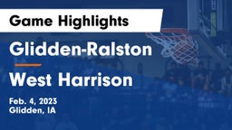 Glidden-Ralston  vs West Harrison  Game Highlights - Feb. 4, 2023