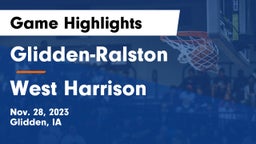 Glidden-Ralston  vs West Harrison  Game Highlights - Nov. 28, 2023