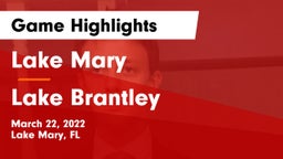 Lake Mary  vs Lake Brantley Game Highlights - March 22, 2022