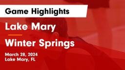 Lake Mary  vs Winter Springs Game Highlights - March 28, 2024