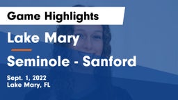 Lake Mary  vs Seminole  - Sanford Game Highlights - Sept. 1, 2022