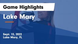 Lake Mary  Game Highlights - Sept. 13, 2022