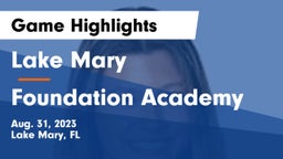 Lake Mary  vs Foundation Academy  Game Highlights - Aug. 31, 2023