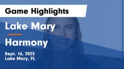 Lake Mary  vs Harmony  Game Highlights - Sept. 16, 2023